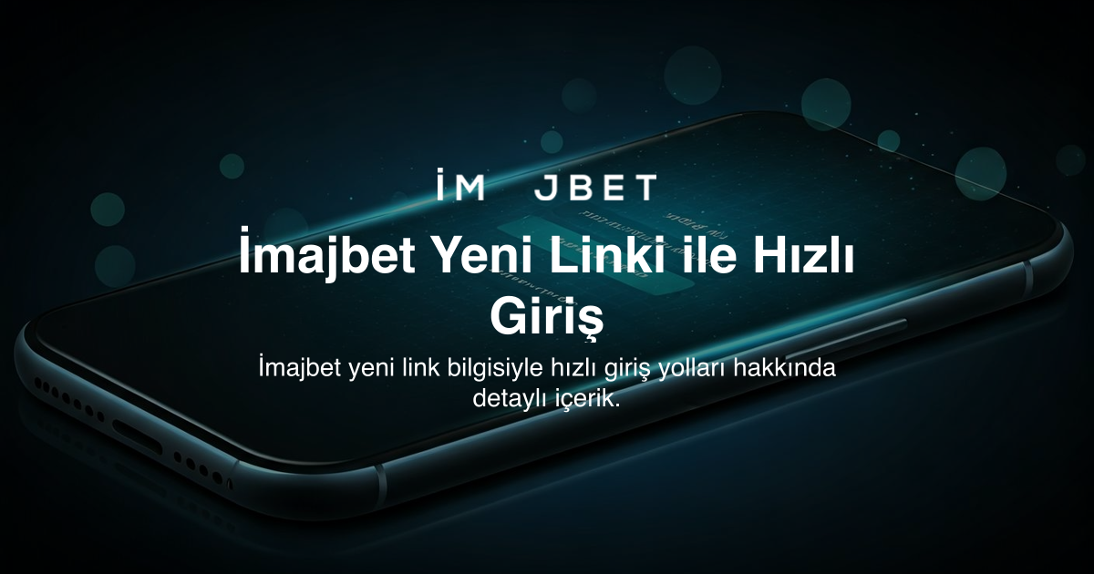 İmajbet Yeni Linki ile Hızlı Giriş