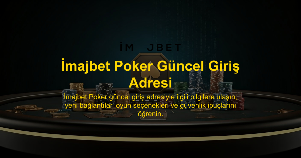 İmajbet Poker Güncel Giriş Adresi