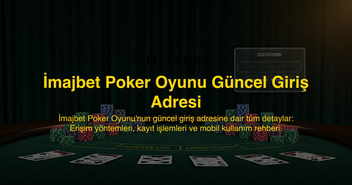 İmajbet Poker Oyunu Güncel Giriş Adresi